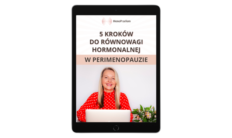 5 kroków do równowagi hormonalnej w perimenopauzie